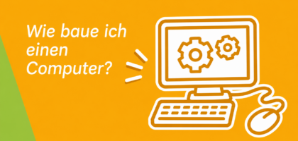 Wie baue ich einen Computer?