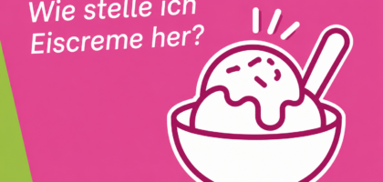 Forscherfrage: Wie stelle ich Eiscreme her?
